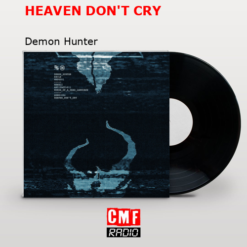 La Historia Y El Significado De La Canción Heaven Dont Cry Demon