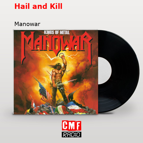 Hail and Kill – Manowar