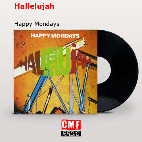 Hallelujah – Happy Mondays