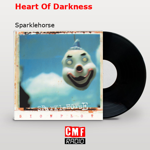 Heart Of Darkness Sparklehorse
