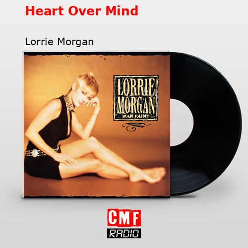 Heart Over Mind Lorrie Morgan