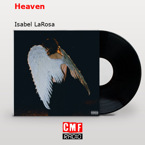 Heaven – Isabel LaRosa