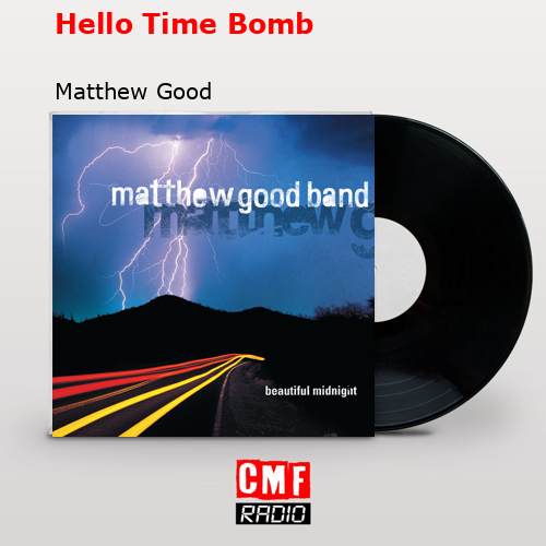 La historia y el significado de la canción 'Hello Time Bomb Matthew