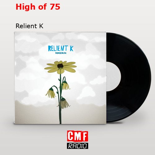 High of 75 – Relient K