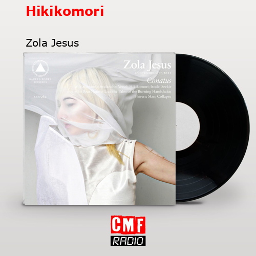 Hikikomori – Zola Jesus