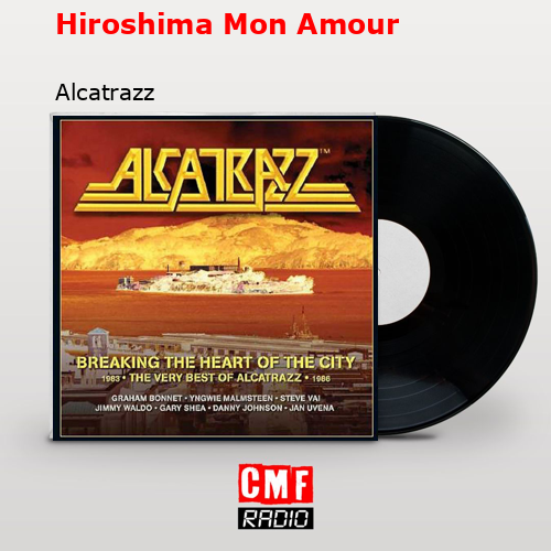 Hiroshima Mon Amour – Alcatrazz