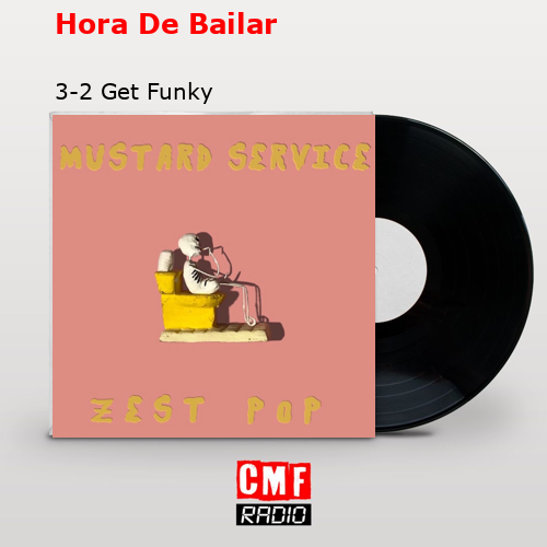 Hora De Bailar – 3-2 Get Funky