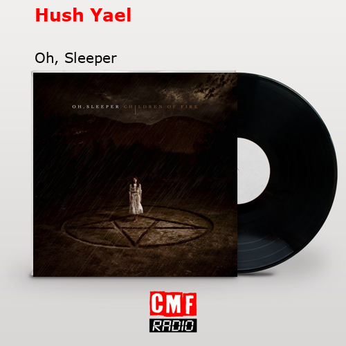 La historia y el significado de la canción 'Hush Yael Oh, Sleeper