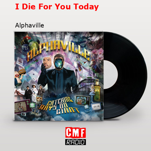 final cover I Die For You Today Alphaville 1