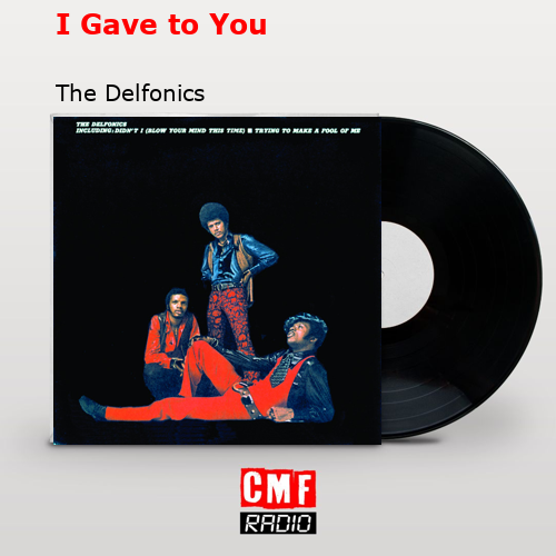 final cover I Gave to You The Delfonics