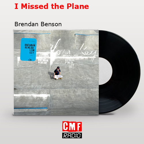 I Missed the Plane Brendan Benson