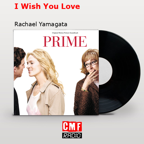 I Wish You Love – Rachael Yamagata