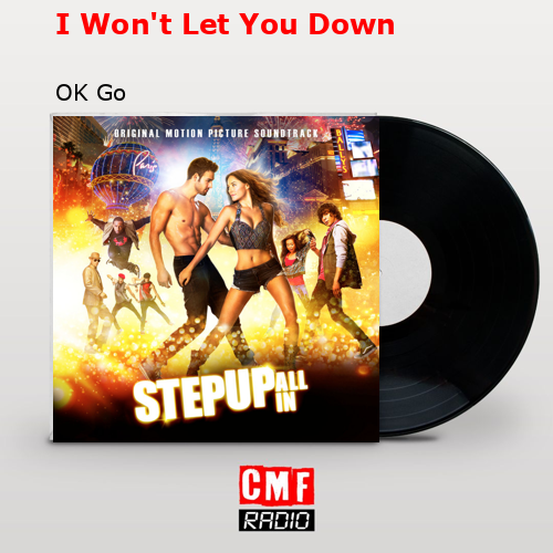 I Won’t Let You Down – OK Go