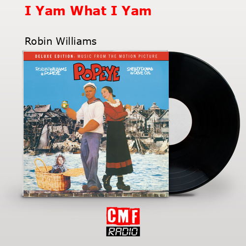 I Yam What I Yam – Robin Williams