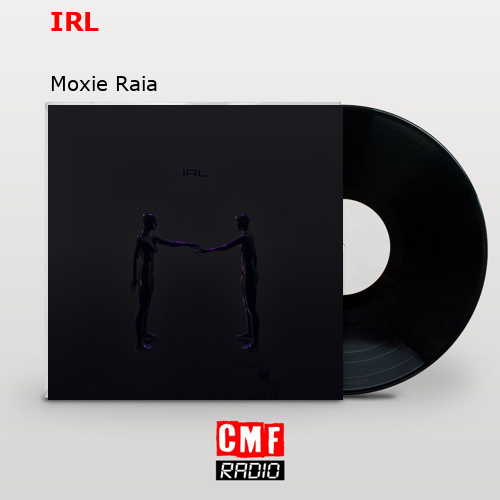 final cover IRL Moxie Raia