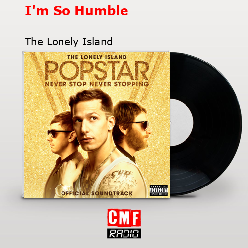 final cover Im So Humble The Lonely Island