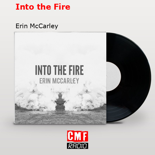 Into the Fire – Erin McCarley