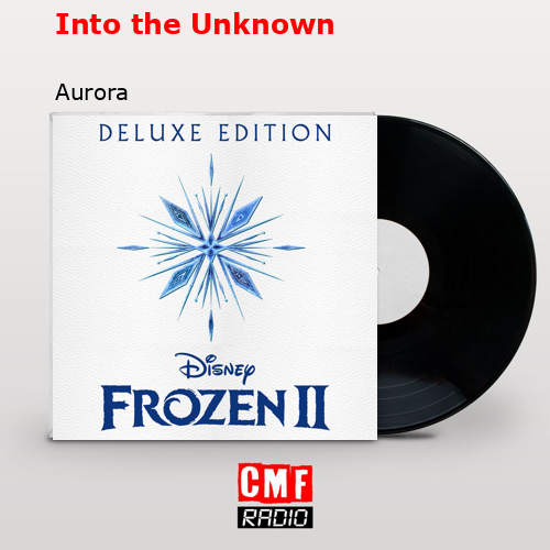 Into the Unknown – Aurora