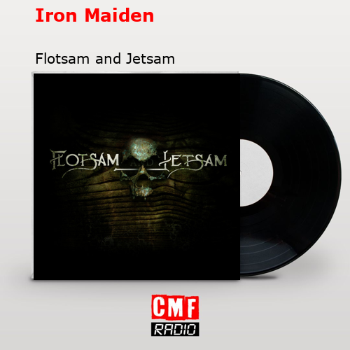 La historia y el significado de la canción 'Iron Maiden Flotsam and