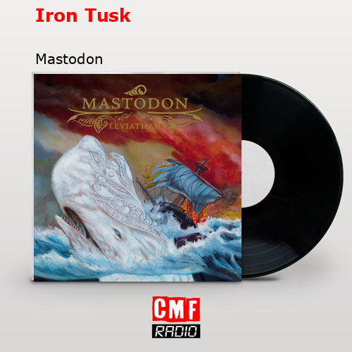 Iron Tusk – Mastodon