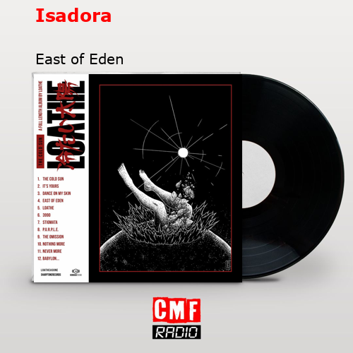 Isadora – East of Eden