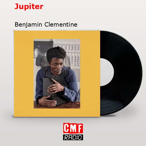 Jupiter – Benjamin Clementine