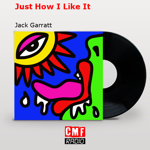 final cover Just How I Like It Jack Garratt 1