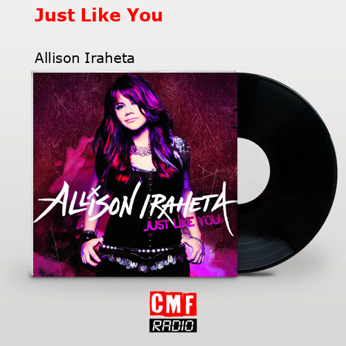 Just Like You – Allison Iraheta