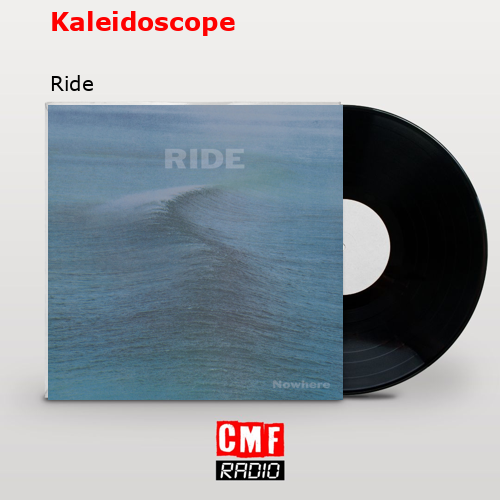 Kaleidoscope – Ride