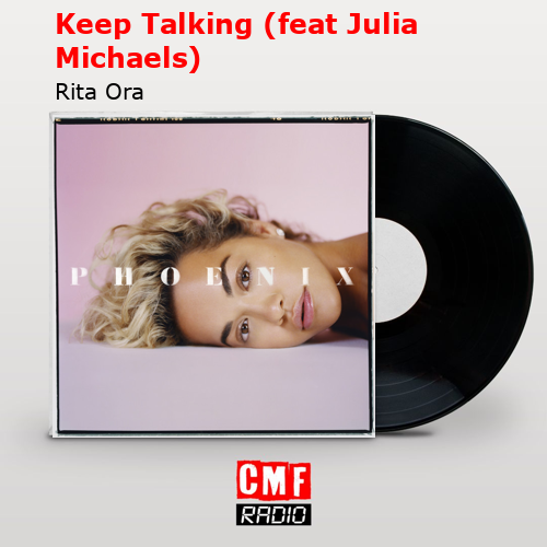 final cover Keep Talking feat Julia Michaels Rita Ora