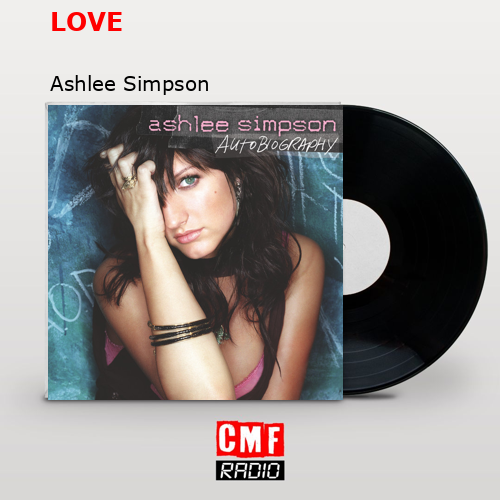 LOVE – Ashlee Simpson