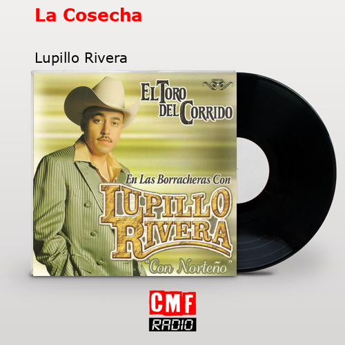 La Cosecha – Lupillo Rivera
