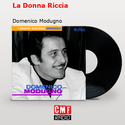 La Donna Riccia – Domenico Modugno