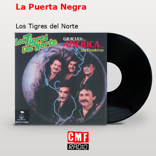 final cover La Puerta Negra Los Tigres del Norte