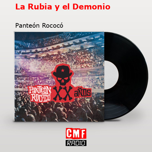 La Rubia y el Demonio – Panteón Rococó