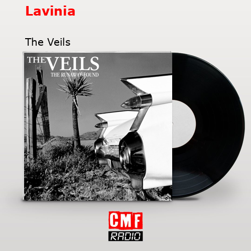 Lavinia – The Veils