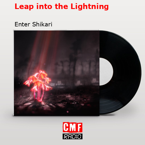 Leap into the Lightning – Enter Shikari