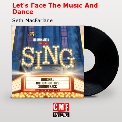 Let’s Face The Music And Dance – Seth MacFarlane