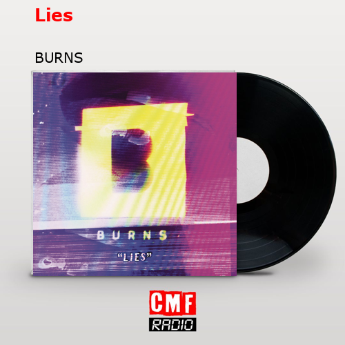 Lies – BURNS