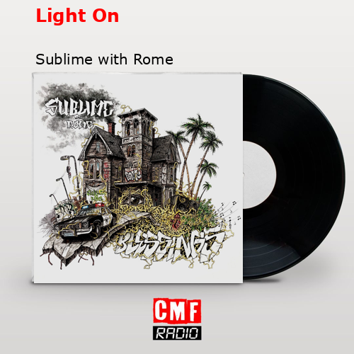 Light On – Sublime with Rome