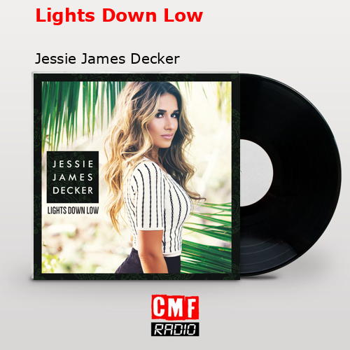 Lights Down Low – Jessie James Decker