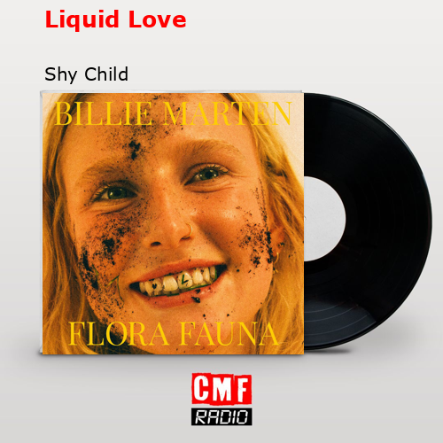 Liquid Love – Shy Child