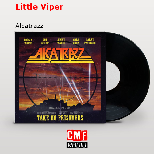 Little Viper – Alcatrazz
