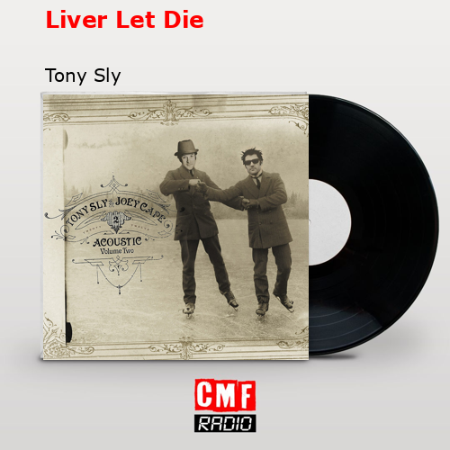 Liver Let Die – Tony Sly