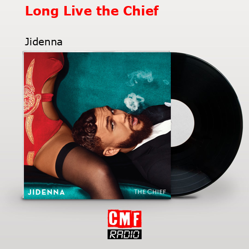 Long Live the Chief – Jidenna