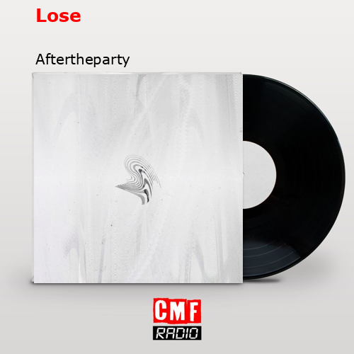 Lose – Aftertheparty