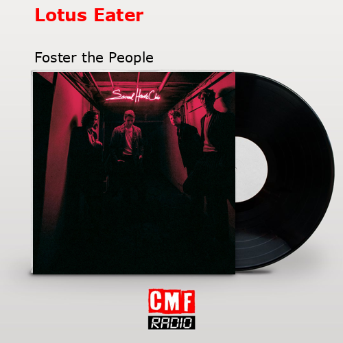 Lotus Eater – Foster the People