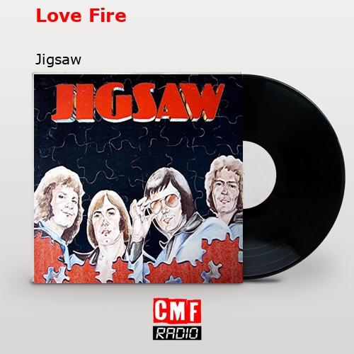 Love Fire – Jigsaw