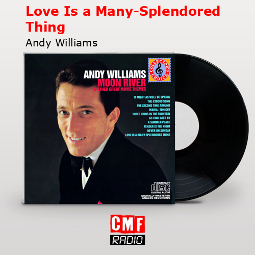 Love Is a Many-Splendored Thing – Andy Williams