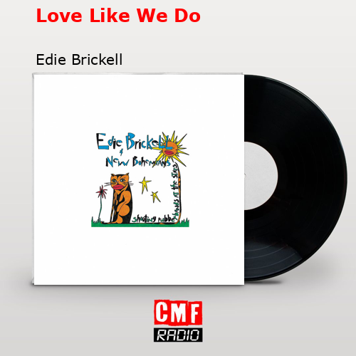 Love Like We Do – Edie Brickell